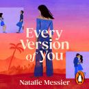 Every Version of You: The irresistible and heartfelt enemies-to-lovers time travel romance Audiobook
