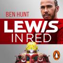 Lewis in Red: Hamilton's Ferrari campaign: The unofficial inside story Audiobook