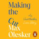 Making the Cut: An Unorthodox Love Story Audiobook