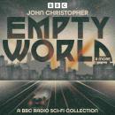 Empty World & more: A BBC Radio Sci-Fi Collection: Four Post-Apocalyptic Adventures Audiobook