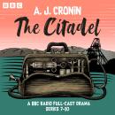 The Citadel: Series 7-10: A BBC Radio Full-Cast Drama Audiobook