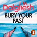 Bury Your Past: An unputdownable police procedural from the multi-million-copy bestselling author of the Misty Isle series Audiobook