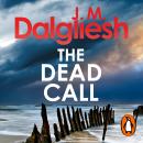 The Dead Call: A gripping murder mystery from the multi-million-copy bestselling author of the Misty Isle series Audiobook