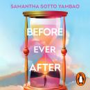 Before Ever After: The escapist romantic time travel mystery from the Sunday Times bestselling author of Water Moon Audiobook
