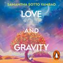 Love and Gravity: The epic and romantic novel where love defies science and time, from the Sunday Times bestselling author of Water Moon Audiobook
