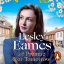 A Promise for Tomorrow: the heartwarming new WW2 drama from the bestselling author Audiobook
