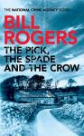 Pick, The Spade and The Crow, Bill Rogers
