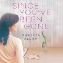 Since You've Been Gone Audiobook