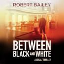 Between Black and White Audiobook