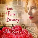 From a Paris Balcony Audiobook