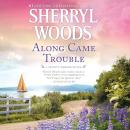 Along Came Trouble Audiobook