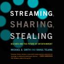 Streaming, Sharing, Stealing Audiobook
