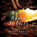 Never Again So Close Audiobook