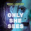 Only She Sees Audiobook