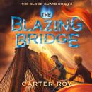 The Blazing Bridge Audiobook