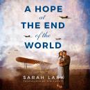 A Hope at the End of the World Audiobook