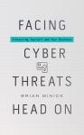 Facing Cyber Threats Head On: Protecting Yourself and Your Business Audiobook