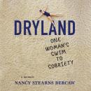 Dryland: One Woman's Swim to Sobriety Audiobook