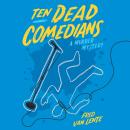 Ten Dead Comedians Audiobook