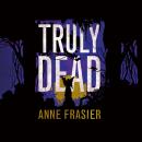 Truly Dead Audiobook