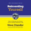 Reinventing Yourself, 20th Anniversary Edition: How to Become the Person You've Always Wanted to Be Audiobook