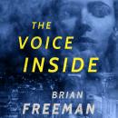 The Voice Inside: A Thriller Audiobook