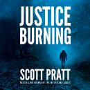 Justice Burning Audiobook