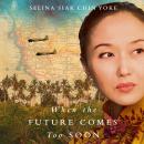 When the Future Comes Too Soon Audiobook