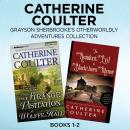 Catherine Coulter - Grayson Sherbrooke's Otherworldly Adventures Collection: Books 1-2 Audiobook
