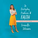 J's Everyday Fashion and Faith: Personal Style with Purpose Audiobook