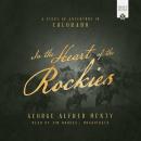 In the Heart of the Rockies Audiobook