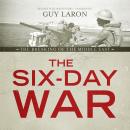 The Six-Day War: The Breaking of the Middle East Audiobook