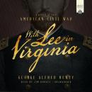 With Lee in Virginia: A Story of the American Civil War Audiobook