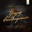 Young Carthaginian: A Story of the Times of Hannibal Audiobook