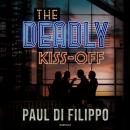 The Deadly Kiss-Off Audiobook