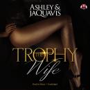 The Trophy Wife Audiobook