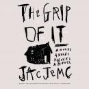 The Grip of It Audiobook