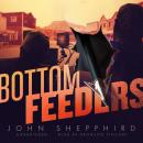 Bottom Feeders: A Novel