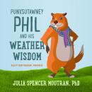 Punxsutawney Phil and His Weather Wisdom Audiobook