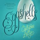 Eggshells Audiobook