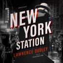 New York Station, Lawrence Dudley