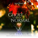 Ghost Is the New Normal Audiobook