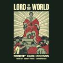 Lord of the World: A Novel Audiobook