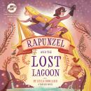Rapunzel and the Lost Lagoon: A Tangled Novel Audiobook