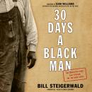 30 Days a Black Man: The Forgotten Story that Exposed the Jim Crow South Audiobook
