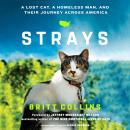 Cover of Strays: A Lost Cat, a Homeless Man, and Their Journey across America