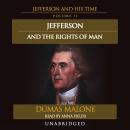 Jefferson and the Rights of Man: Jefferson and His Time, Volume 2 Audiobook