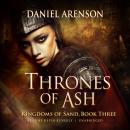 Thrones of Ash: Kingdoms of Sand, Book 3 Audiobook