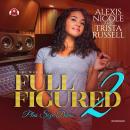 Full Figured 2 Audiobook