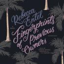 Fingerprints of Previous Owners: A Novel Audiobook